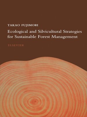 cover image of Ecological and Silvicultural Strategies for Sustainable Forest Management